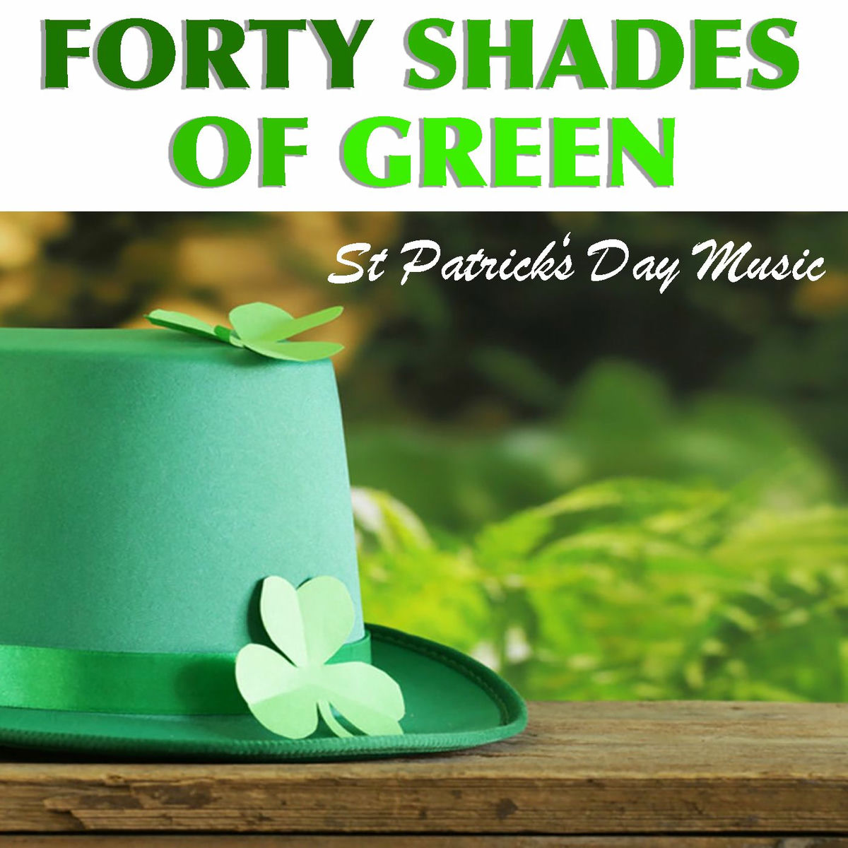 Album cover of Forty Shades Of Green St Patrick's Day Music