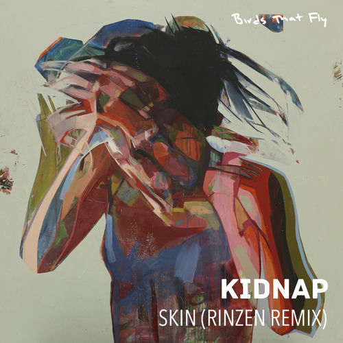Skin - Rinzen Remix by Kidnap - 123 BPM
