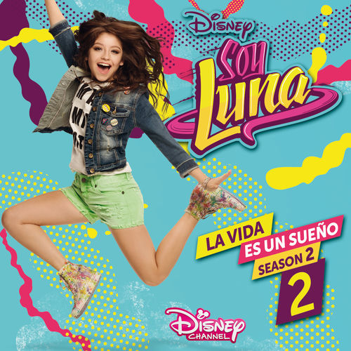 La vida es un sueño 2 (Staffel 2/Musik aus der Disney Channel Serie)