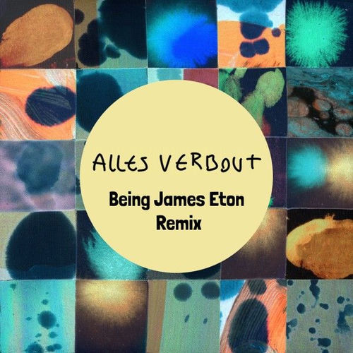 Alles verbout (Being James Eton Remix)