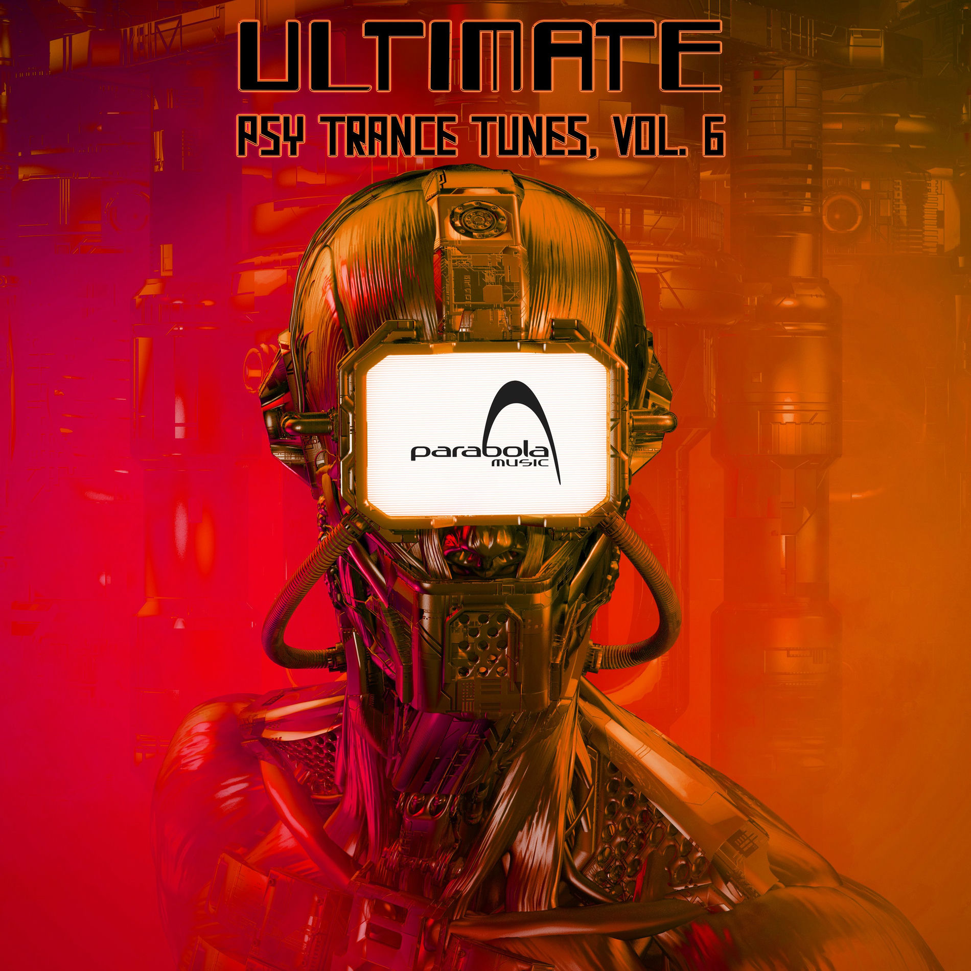 Album cover of Ultimate Psy Trance Tunes, Vol. 6