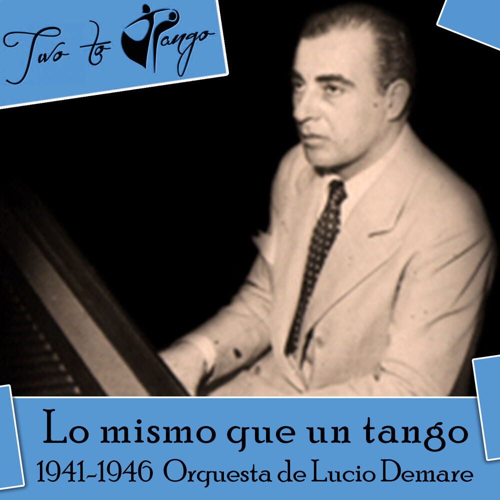 Picture of Lo mismo que un tango (1941-1946)