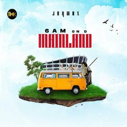 Cover of 6 Am On D Mainland (Remastered)