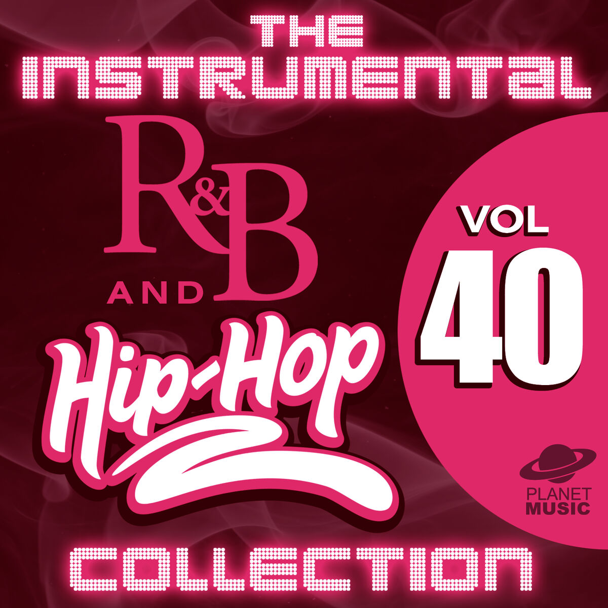 Album cover of The Instrumental R&B and Hip-Hop Collection, Vol. 40