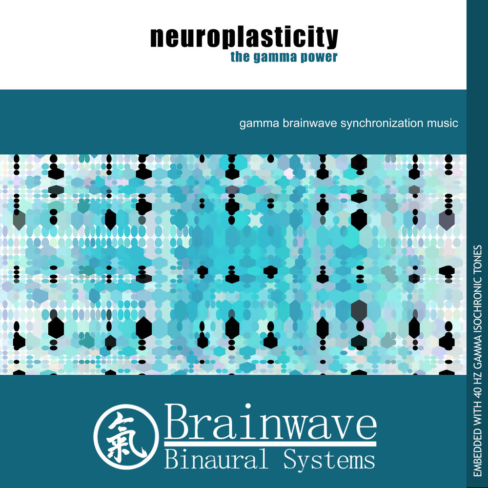 Picture of Neuroplasticity: The Gamma Power