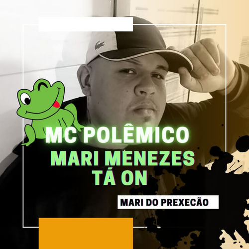 MARI MENEZES TA ON - MARI DO PREXECÃO