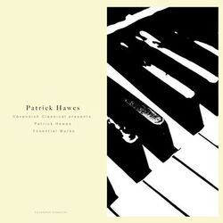 Cover of Cavendish Classical presents Patrick Hawes: Cavendish Classical presents Patrick Hawes - Essential Works