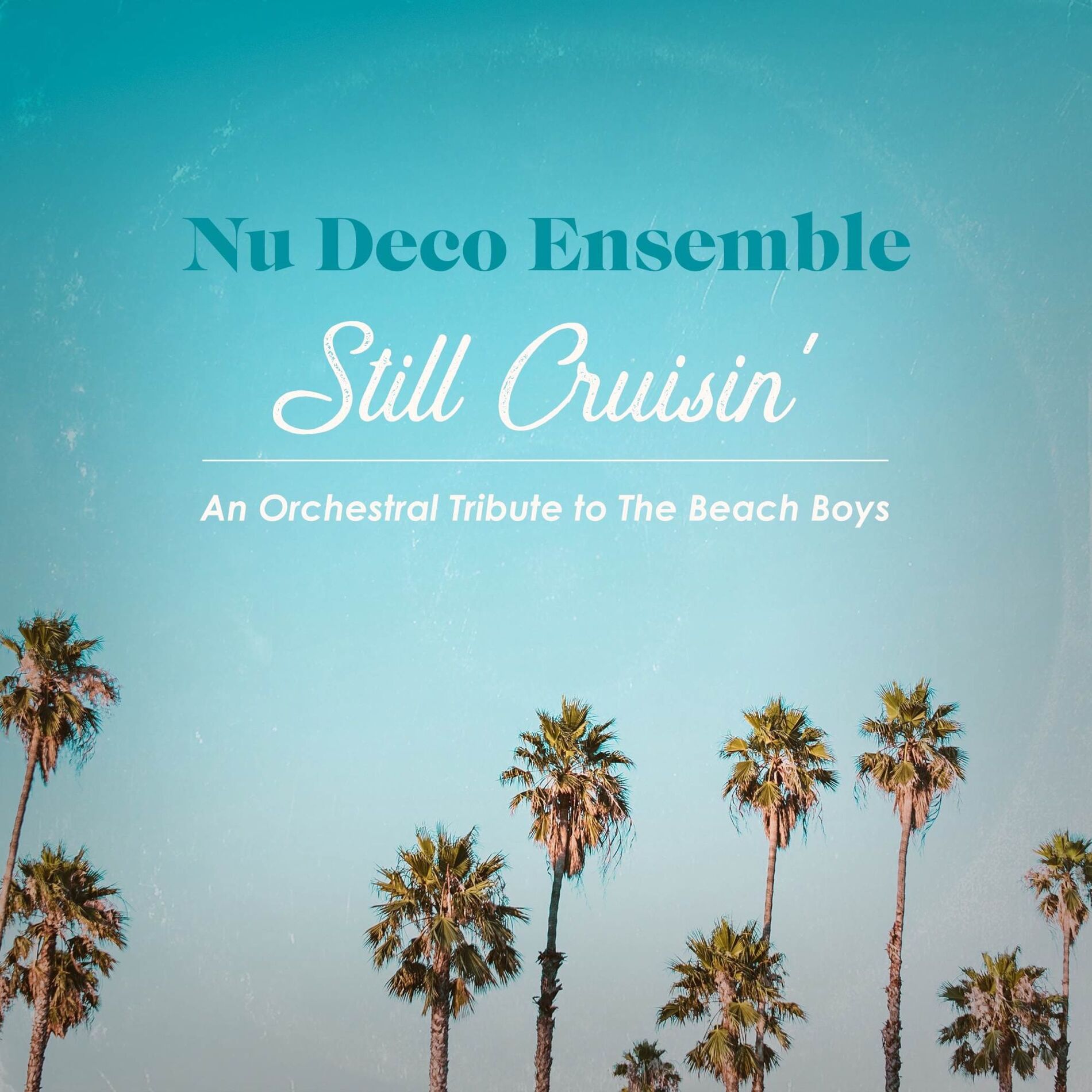 Album cover of Still Cruisin' - An Orchestral Tribute to The Beach Boys
