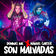 Son Malvadas