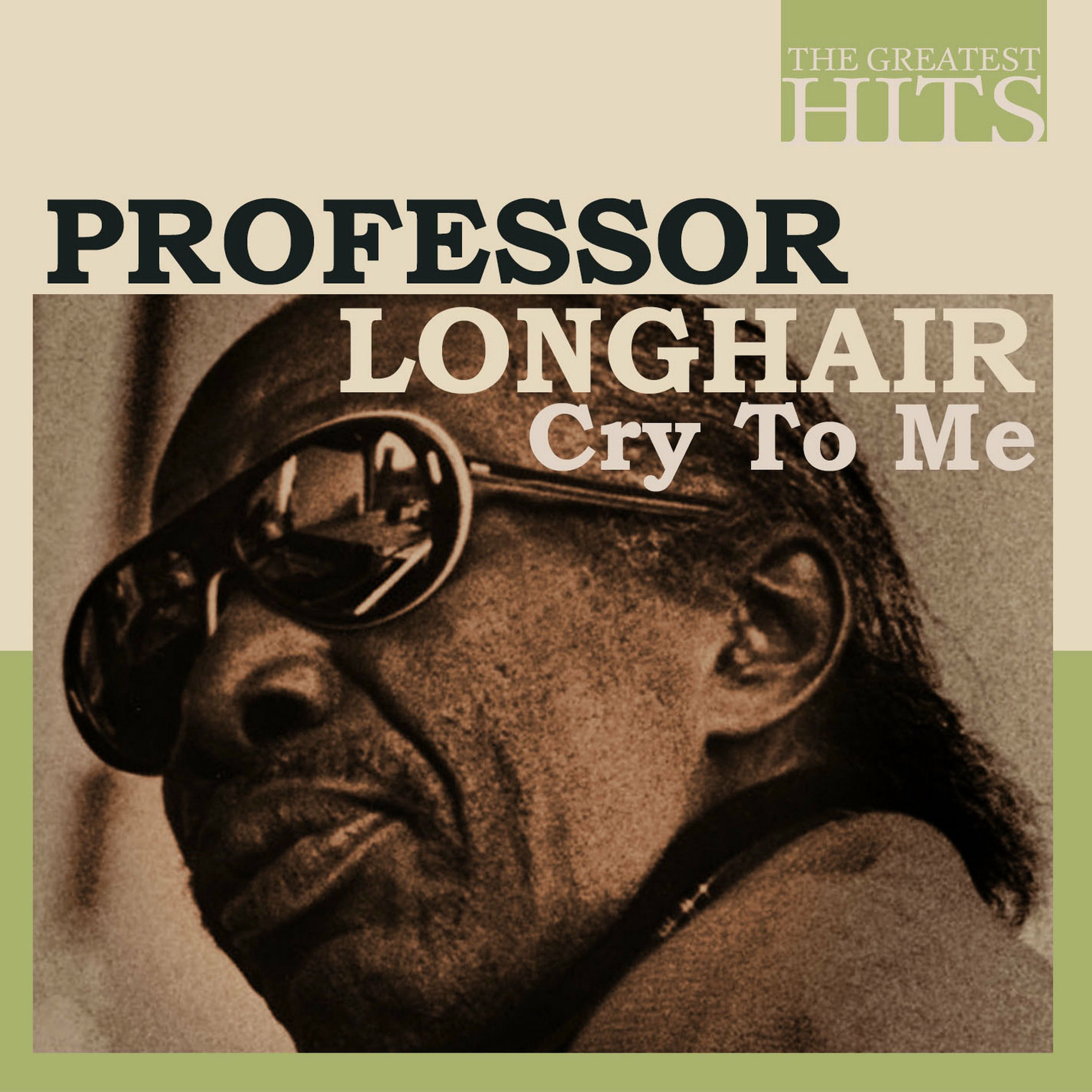 Album cover of THE GREATEST HITS: Professor Longhair - Cry To Me