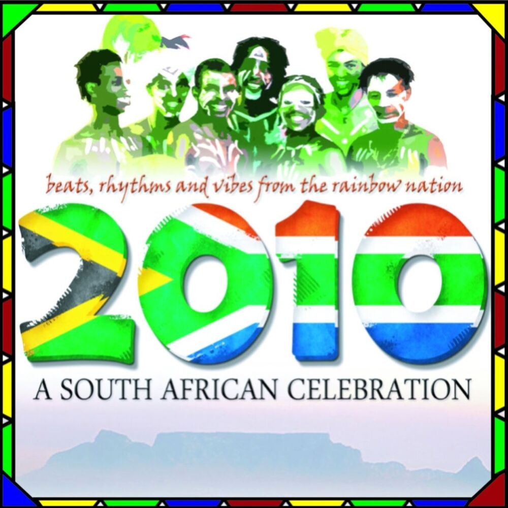 Picture of 2010, A South African Celebration : Beats, Rhythms and Vibes from the Rainbow Nation (Special World Cup 2010 Release)