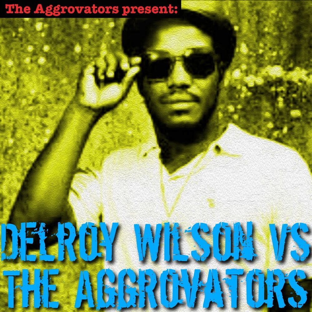 Picture of Delroy Wilson vs. The Aggrovators