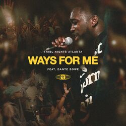 Cover of Ways for Me (feat. Dante Bowe)
