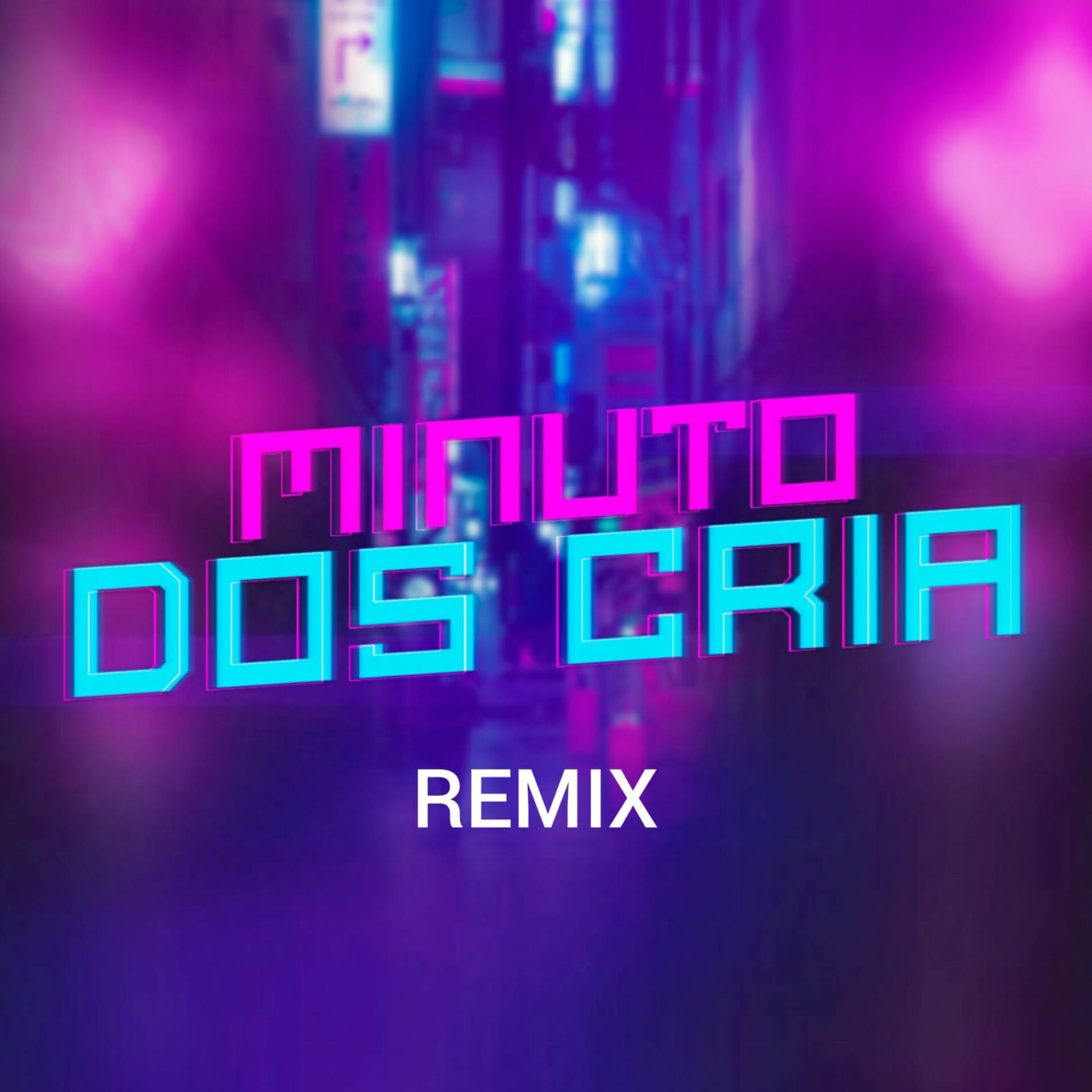Album cover of Minuto Dos Cria Remix