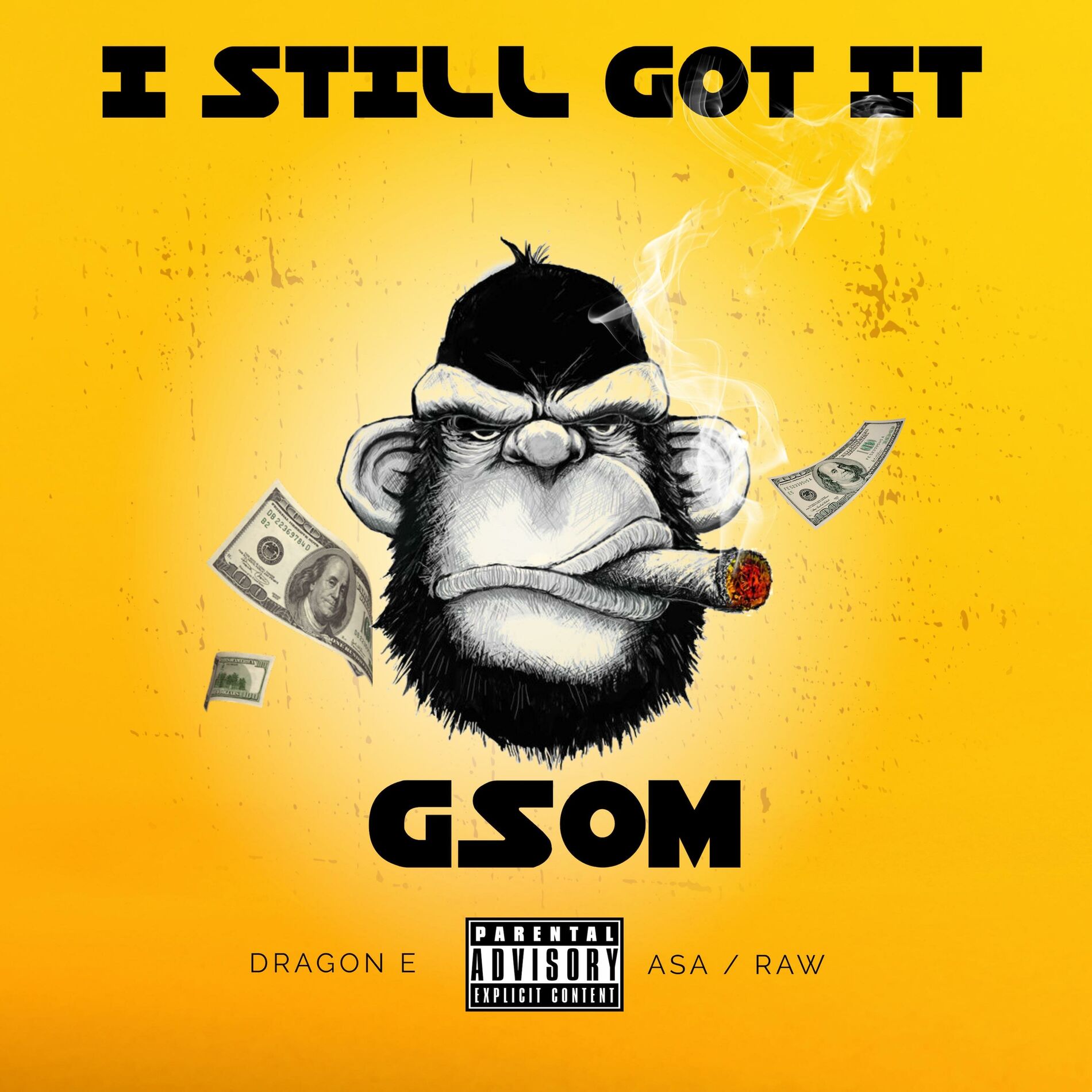 Album cover of I STILL GOT IT (feat. DRAGON E, ASA & RAW)