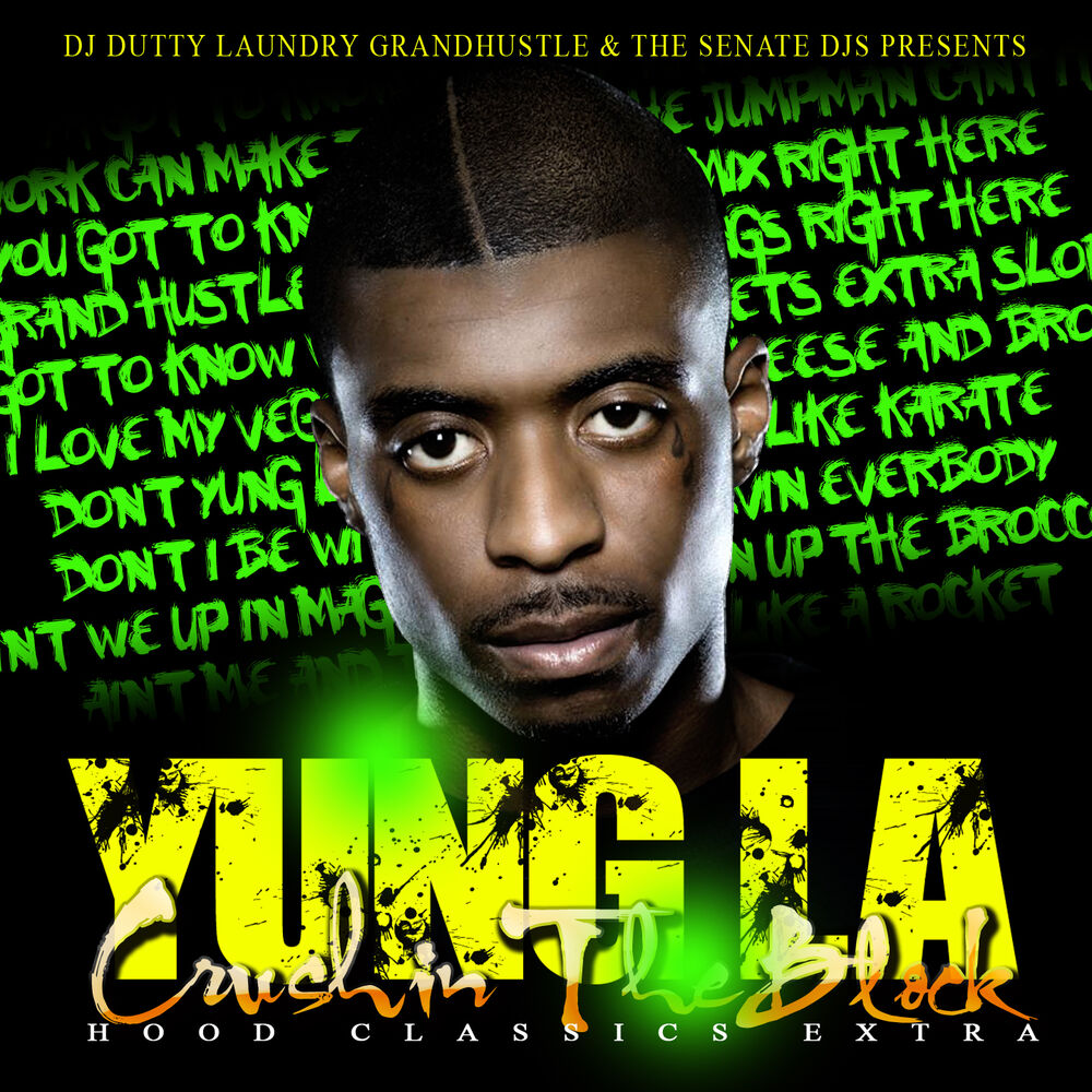 Picture of Crushin' The Block: DJ Dutty Laundry and The Senate DJs Present Yung LA