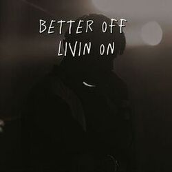 Cover of Better Off Living On
