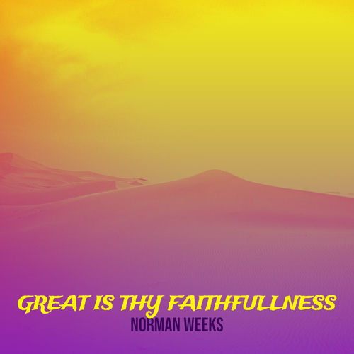 Great Is Thy Faithfullness