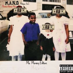 Cover of M.A.N.O Money Alwayz Never Once Mo' Money Edition Vol.1