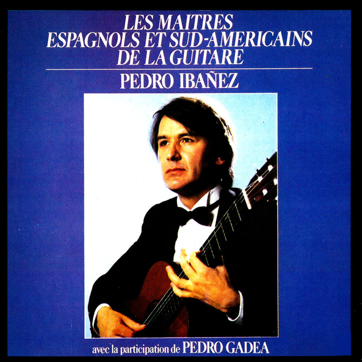 Album cover of Les maîtres espagnols et sud-américains de la guitare