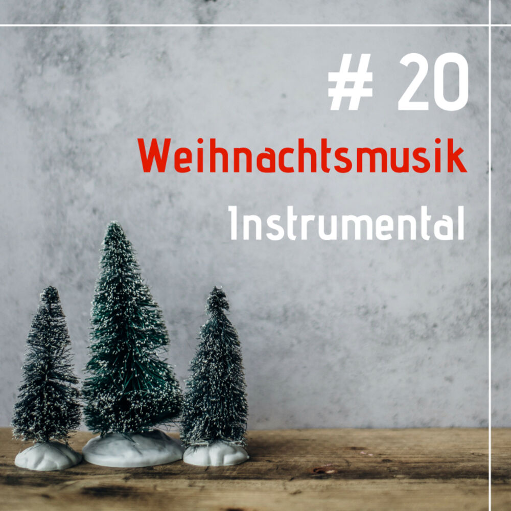 Picture of # 20 Weihnachtsmusik Instrumental - Weihnachtslieder zum Schlafen
