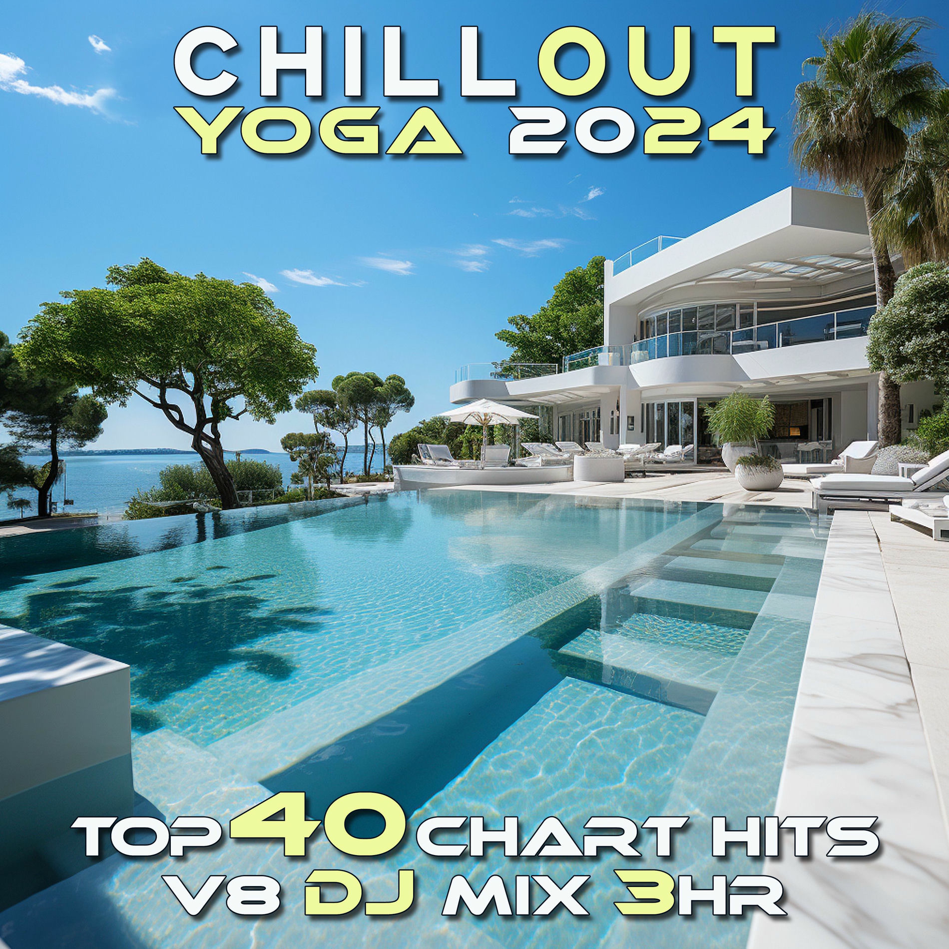 Album cover of Chill Out Yoga 2024 Top 40 Chart Hits, Vol. 8 DJ Mix 3Hr