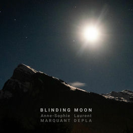 Blinding Moon (feat. anne-sophie marquant)
