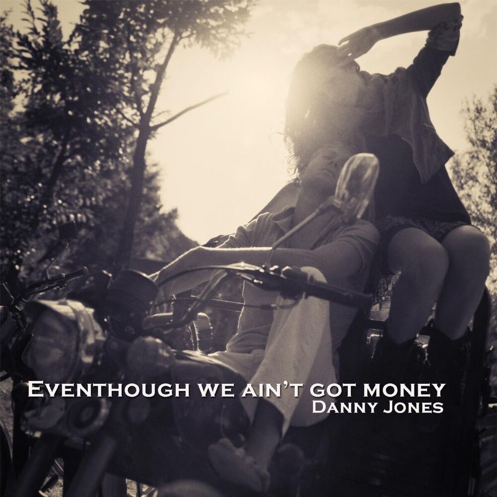Picture of Eventhough We Ain't Got Money