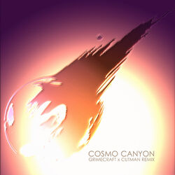 Cover of Cosmo Canyon (Grimecraft x Cutman Remix)