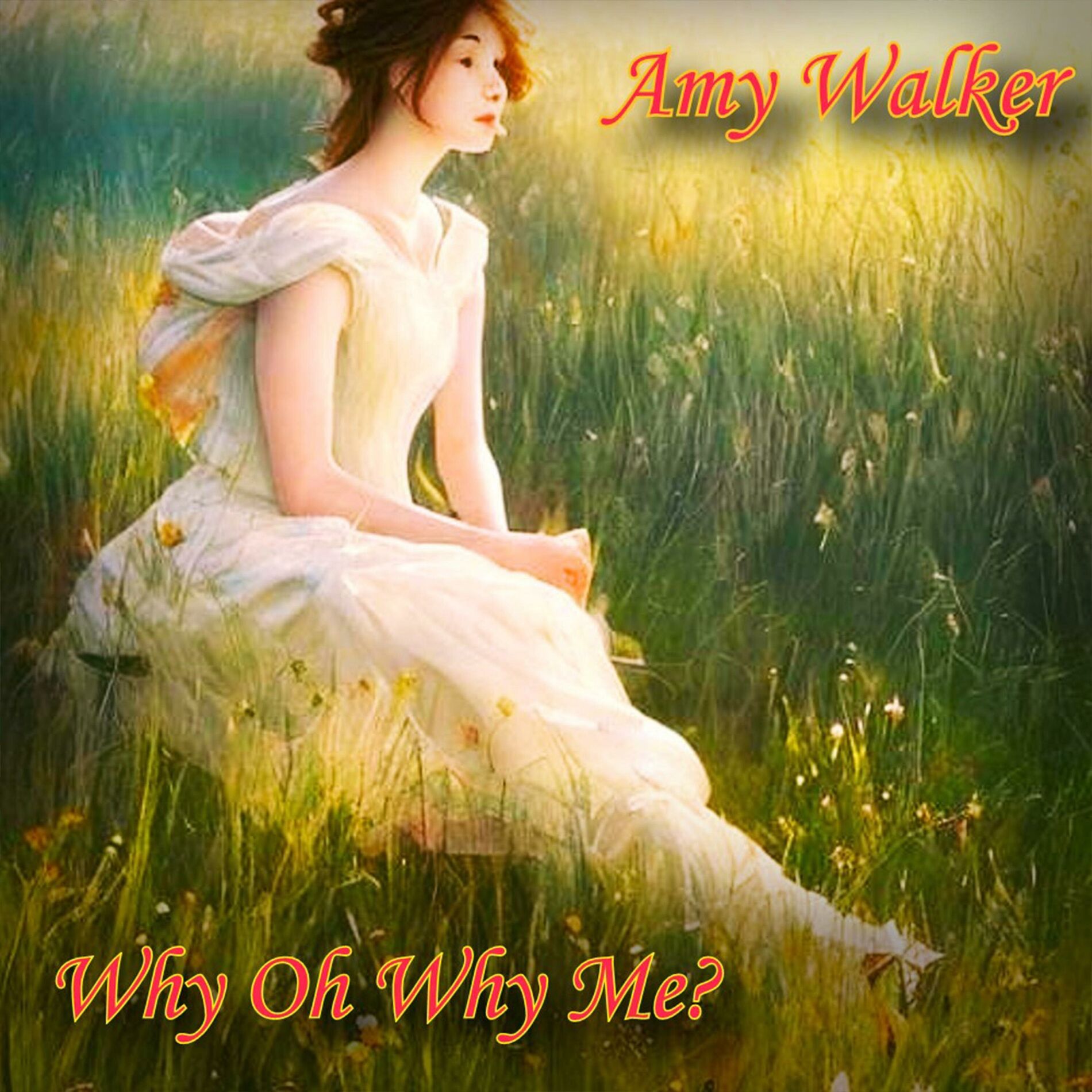 Album cover of Why Oh Why Me? (feat. Amy Walker)