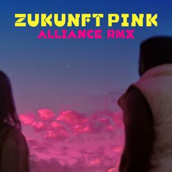 Cover of Zukunft Pink - ALLIANCE REMIX (feat. Focalistic, Kwam.E, ALBI X, Willy Will, Awa Khiwe, BENSH, Inéz)