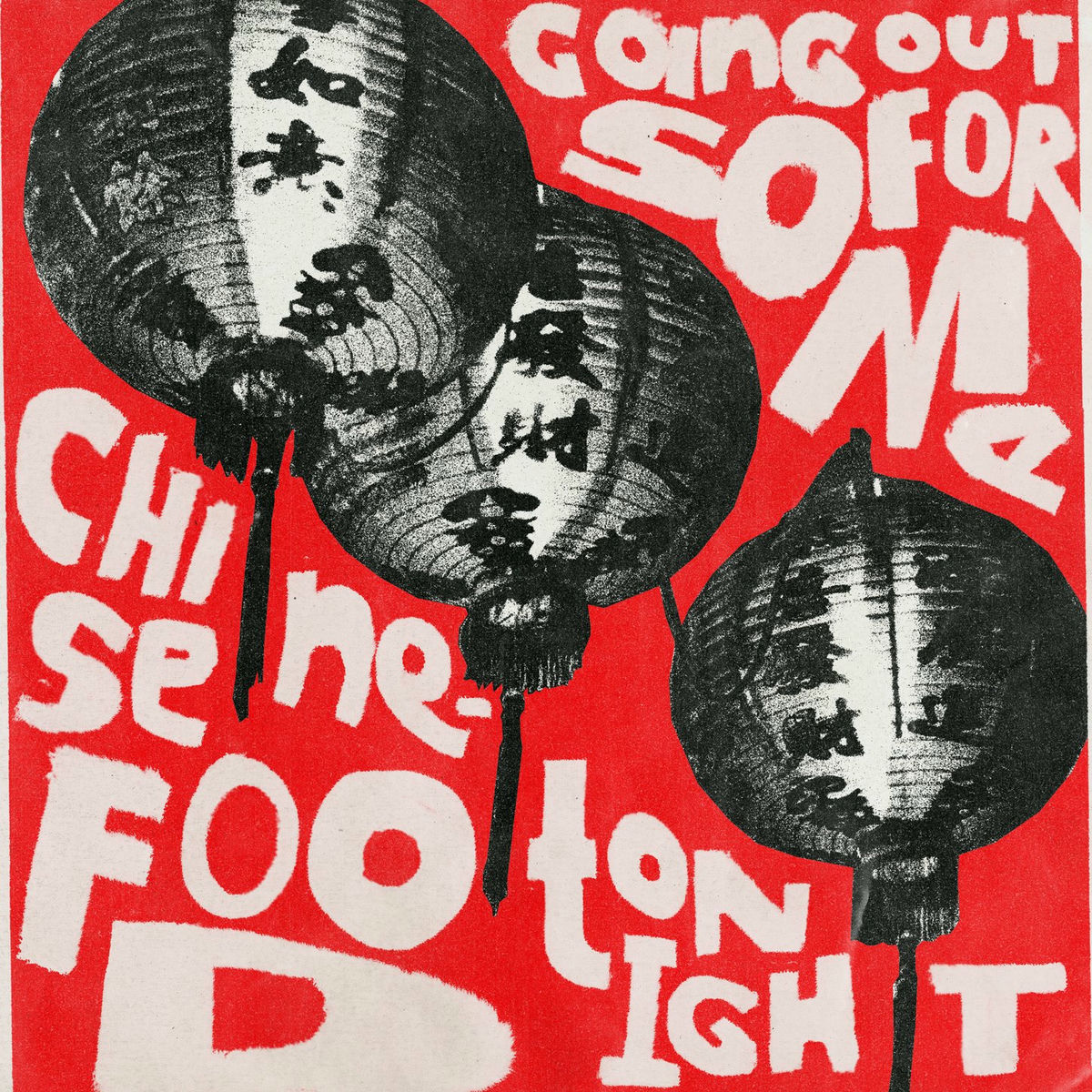 Album cover of GOING OUT FOR SOME CHINESE FOOD TONIGHT