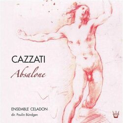 Cover of Cazzati : Absalone ed altre cantate...