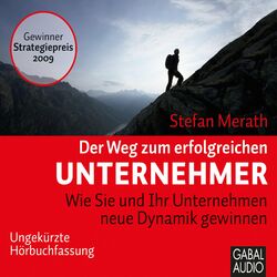 Der Weg zum erfolgreichen Unternehmer (Wie Sie und Ihr Unternehmen neue Dynamik gewinnen)