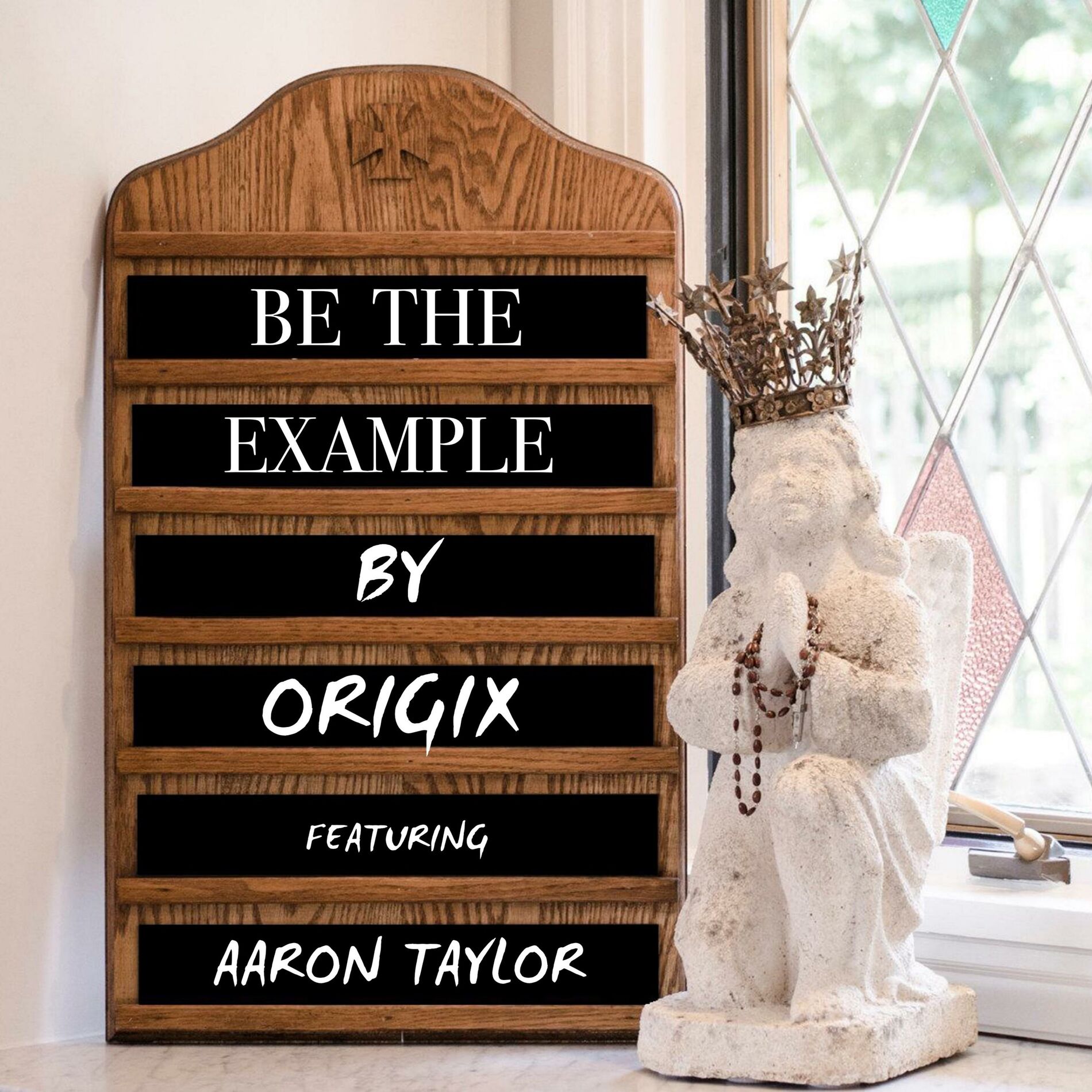 Album cover of Be the Example (feat. Aaron Taylor)