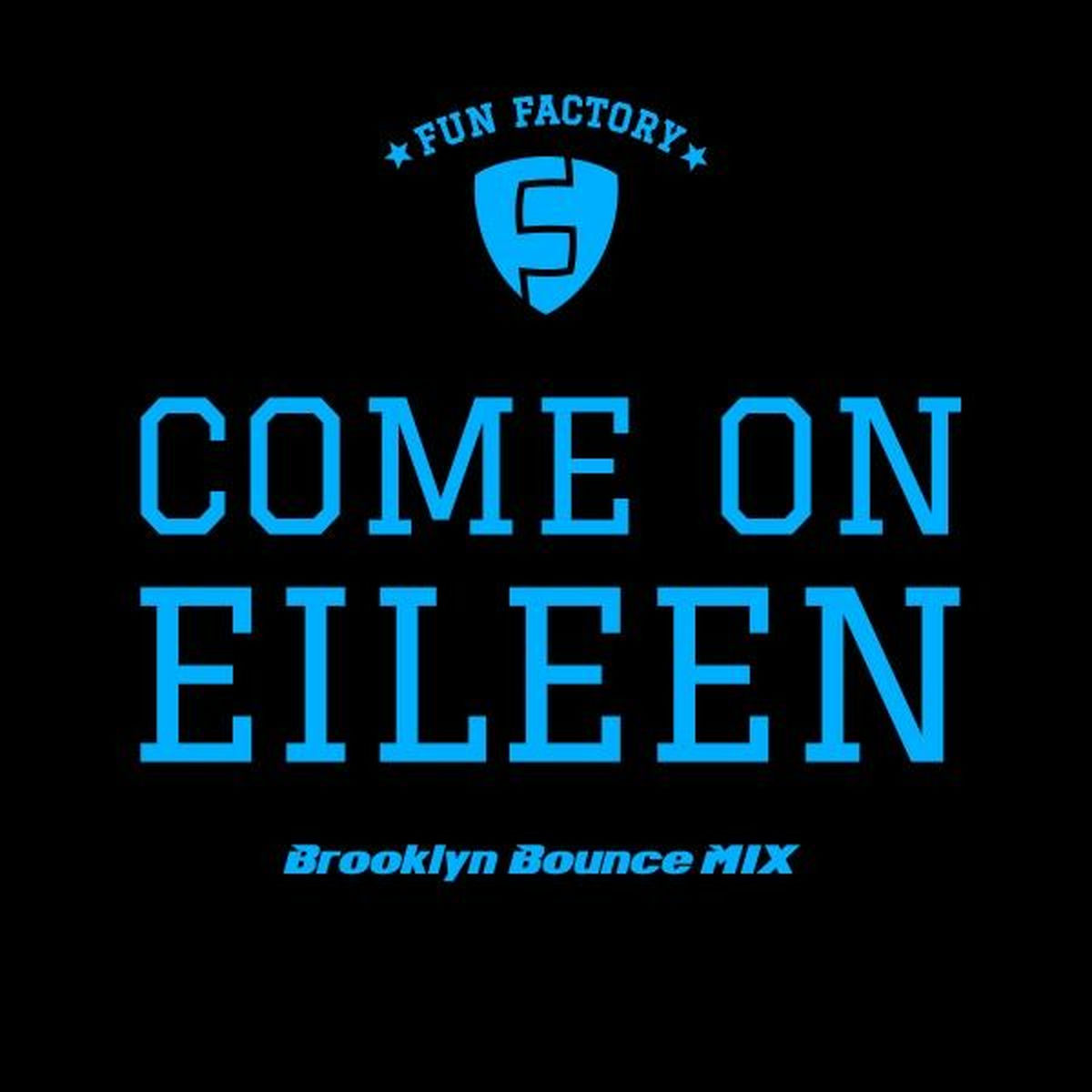 Album cover of Come on Eileen (Brooklyn Bounce Mixes)