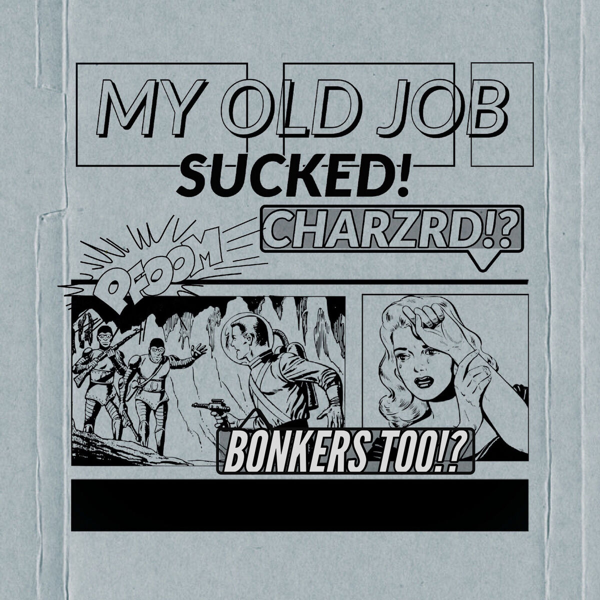 Album cover of My Old Job Sucked