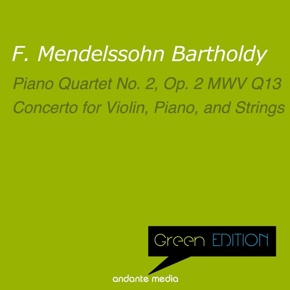Picture of Green Edition - Mendelssohn: Piano Quartet No. 2, Op. 2 MWV Q13 & Concerto for Violin, Piano, and Strings