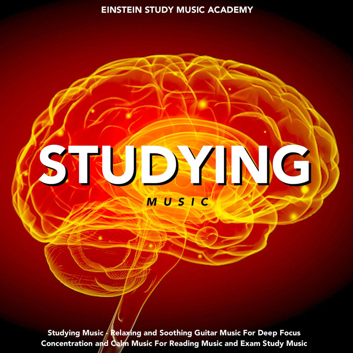 Album cover of Studying Music - Relaxing and Soothing Guitar Music for Deep Focus Concentration and Calm Music for Reading Music and Exam Study M