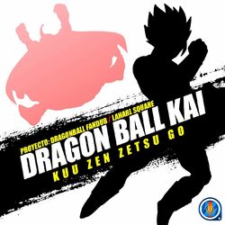 Cover of Kuu Zen Zetsu Go (From "Dragon Ball Kai")