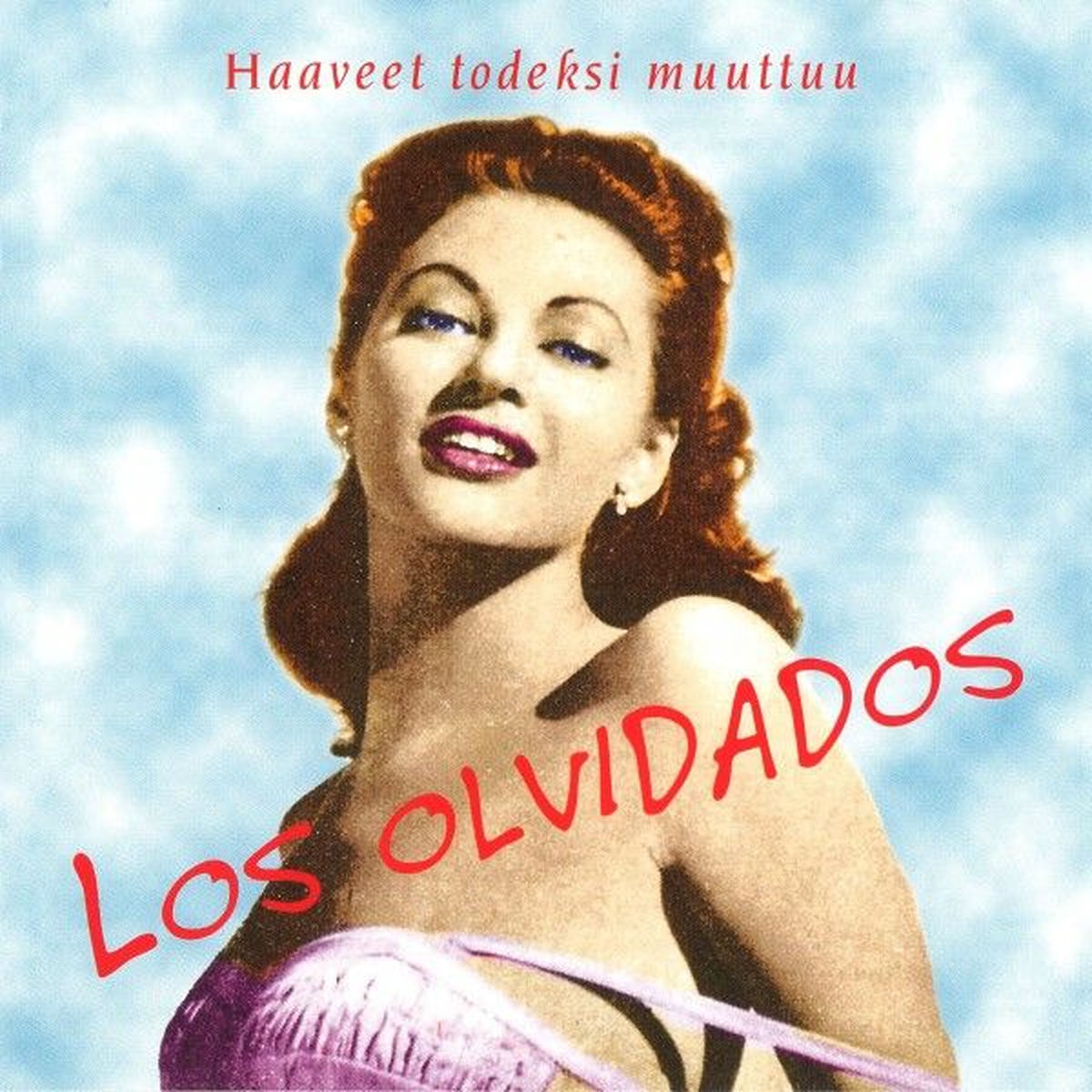 Album cover of Haaveet todeksi muuttuu