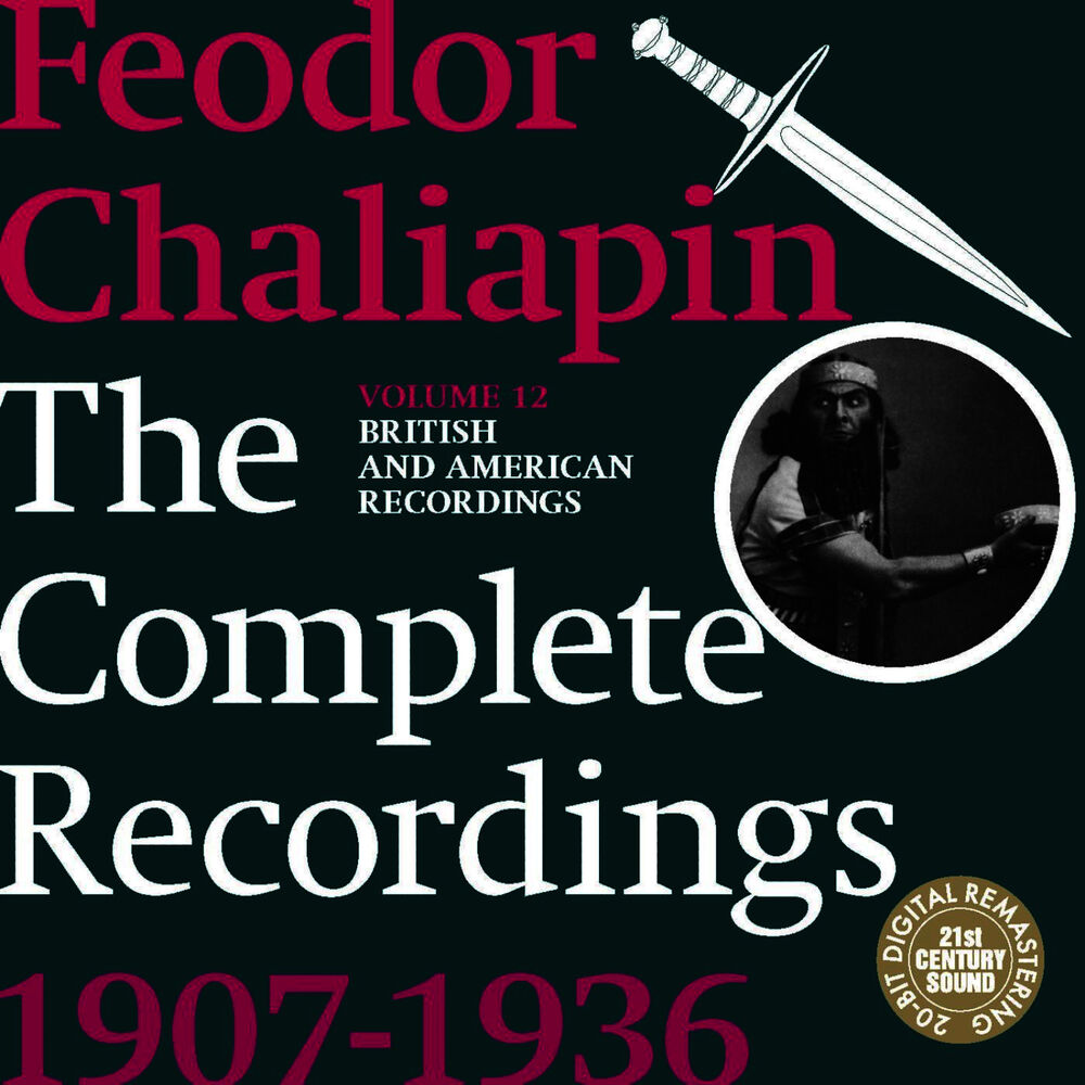 Picture of Chaliapin: the Complete Recordings 1907-1936 Volume 12. British and American Recordings