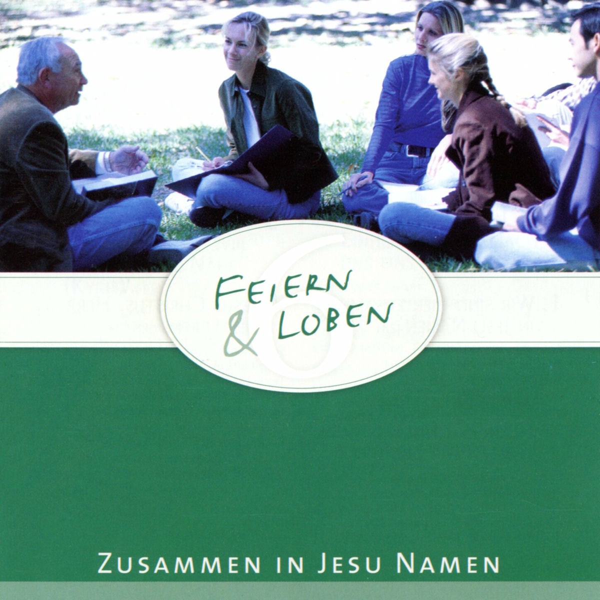 Album cover of Feiern & Loben 6 - Zusammen in Jesu Namen