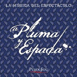 Cover of A Pluma y Espada (La Música del Espectáculo "Puy du Fou - España")