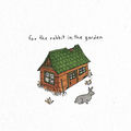 for the rabbit in the garden