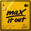 max it out