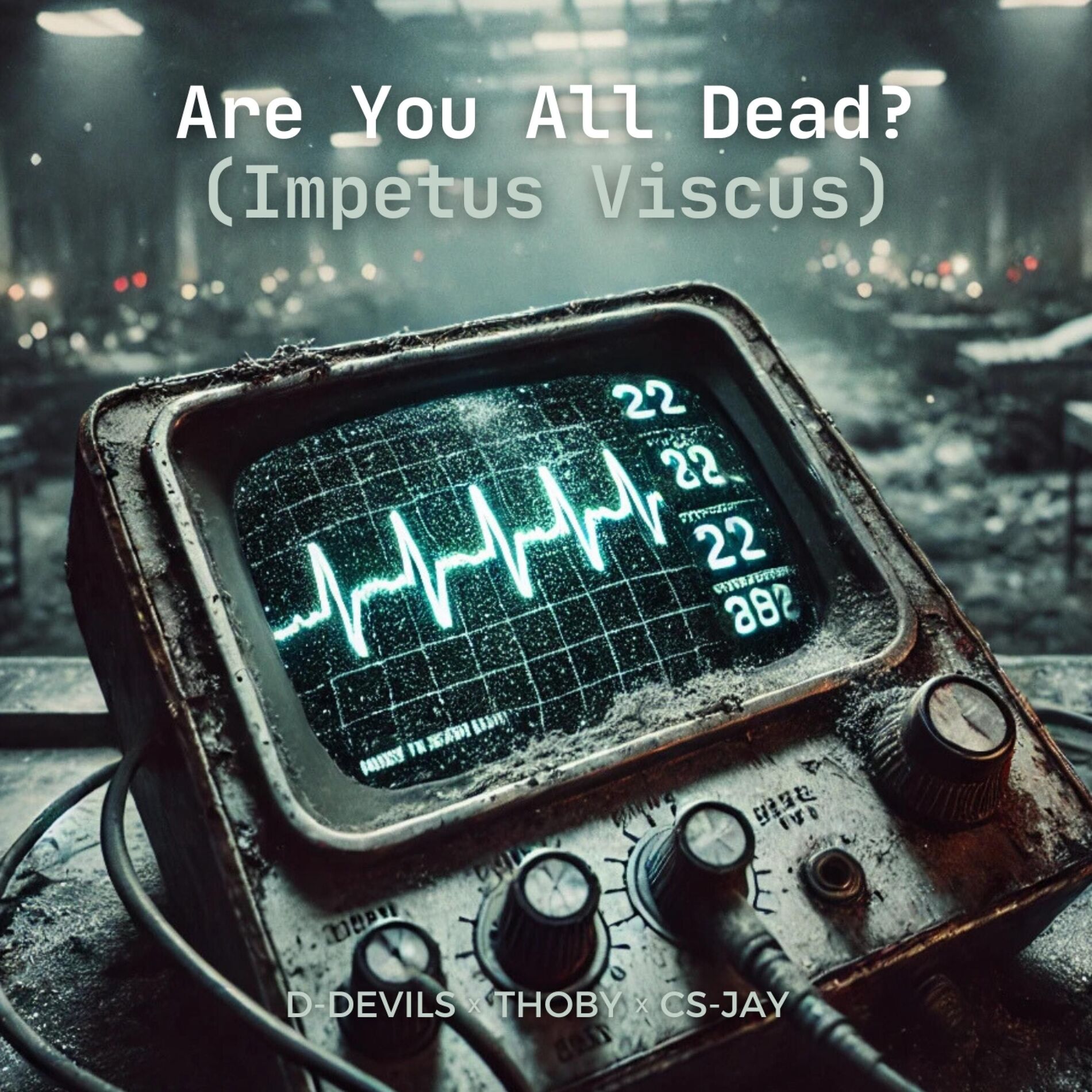 Album cover of Are You All Dead? (Impetus Viscus)