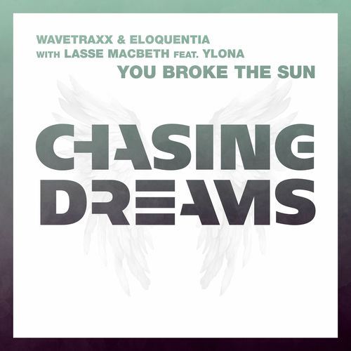  Wavetraxx Vs. Eloquentia & Lasse Macbeth Feat. Ylona - You Broke The Sun (2025) 