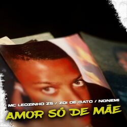 Cover of Amor Só De Mãe