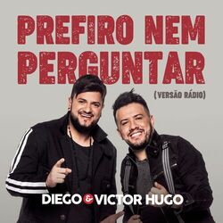 Cover of Prefiro Nem Perguntar (Radio Version)